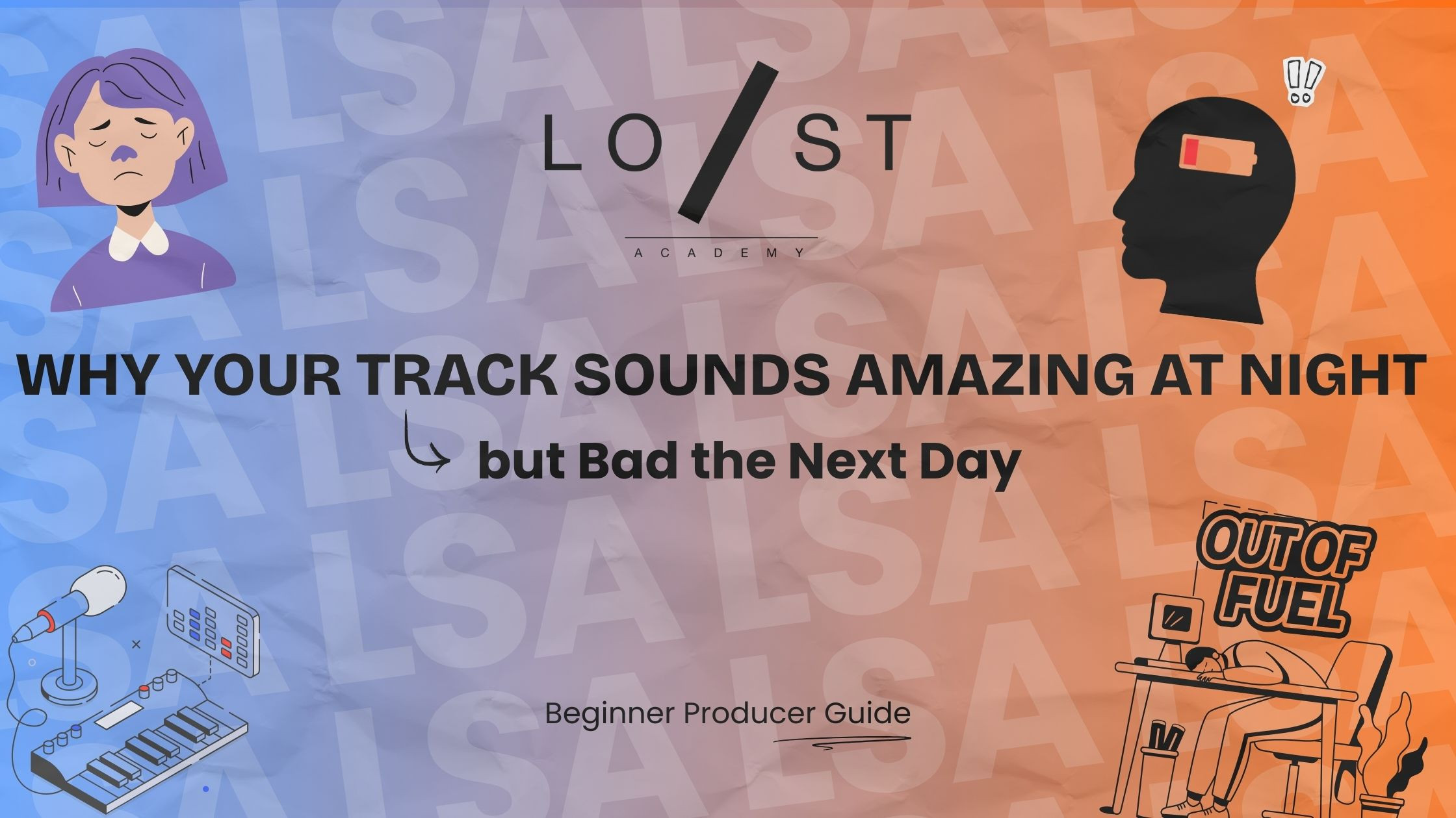 Why Your Track Sounds Amazing at Night but Not the Next Day | LSA