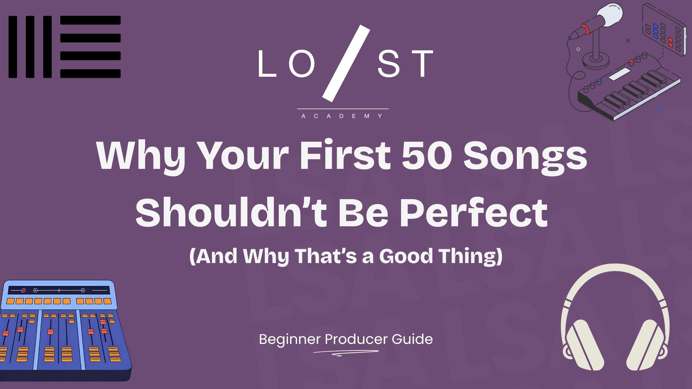 Why Your First 50 Songs Shouldn’t Be Perfect | Music Production Tips