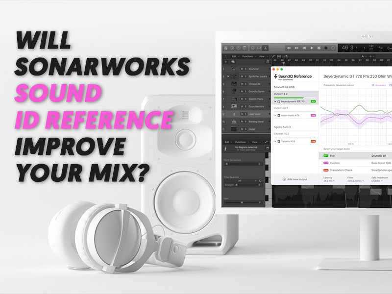 Will Sonarworks Sound ID Reference Improve Your Mix? | LSA