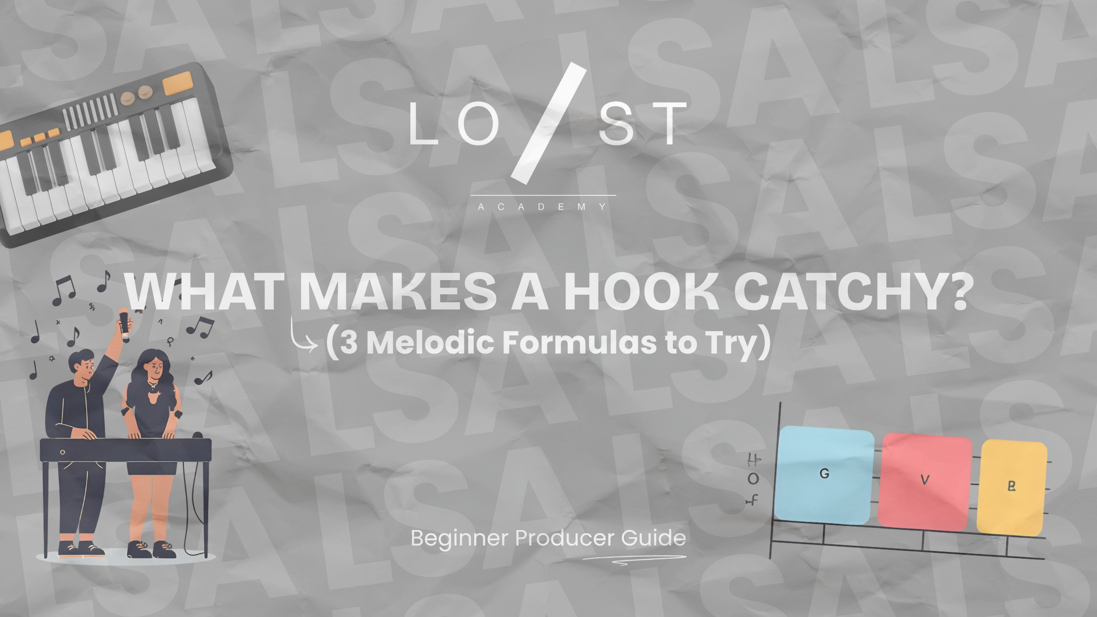 What Makes a Hook Catchy? 3 Melodic Formulas to Try | LSA