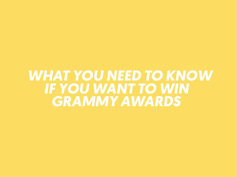 Prerequisites to Win a Grammy Award: Music Career Tips | LSA