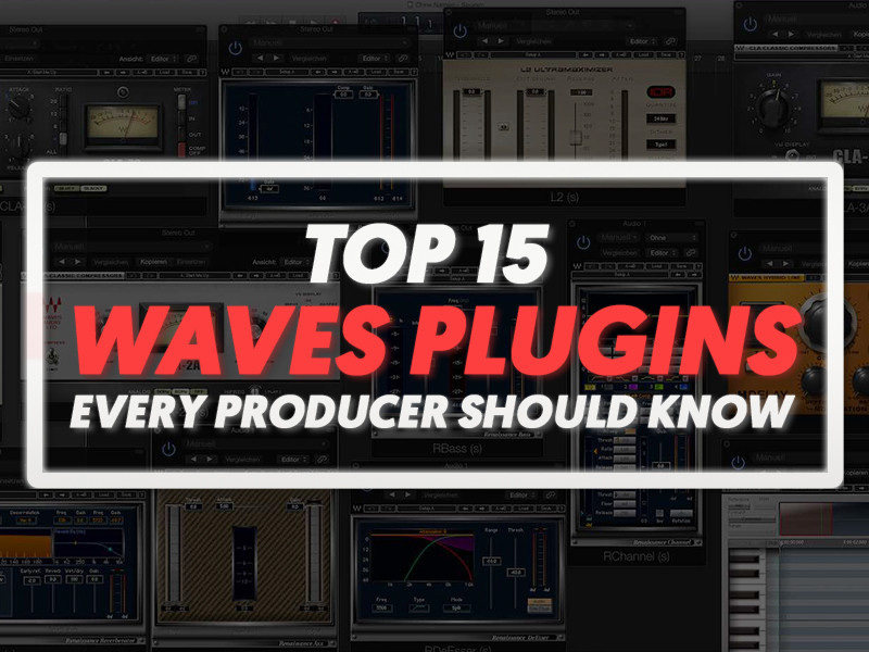 Top 15 Waves Plugins Every Producer Should Know | LSA