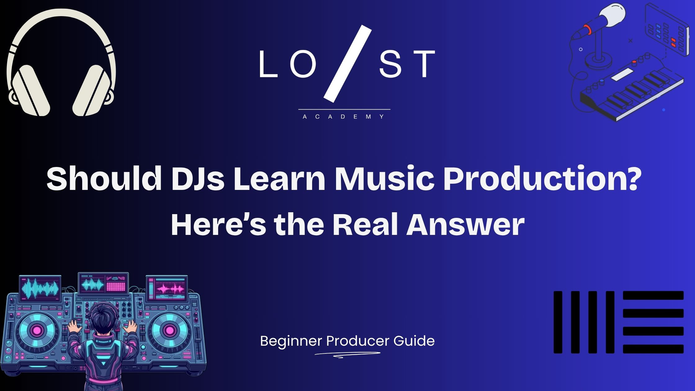 Should DJs learn music production? Here’s the real answer