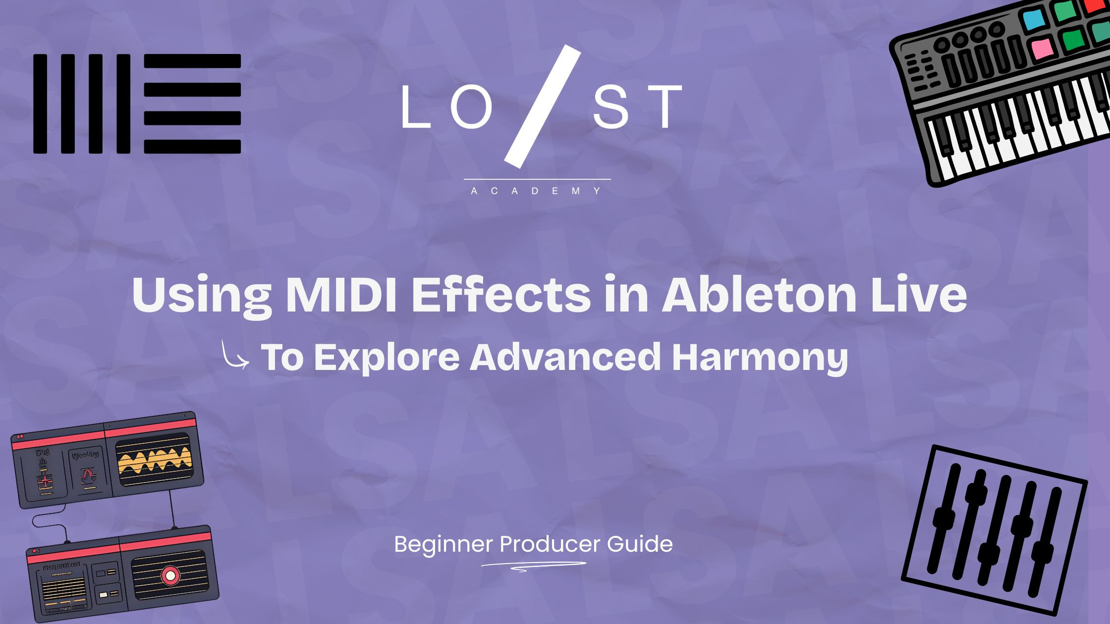 Using MIDI Effects in Ableton Live for Advanced Harmony | LSA
